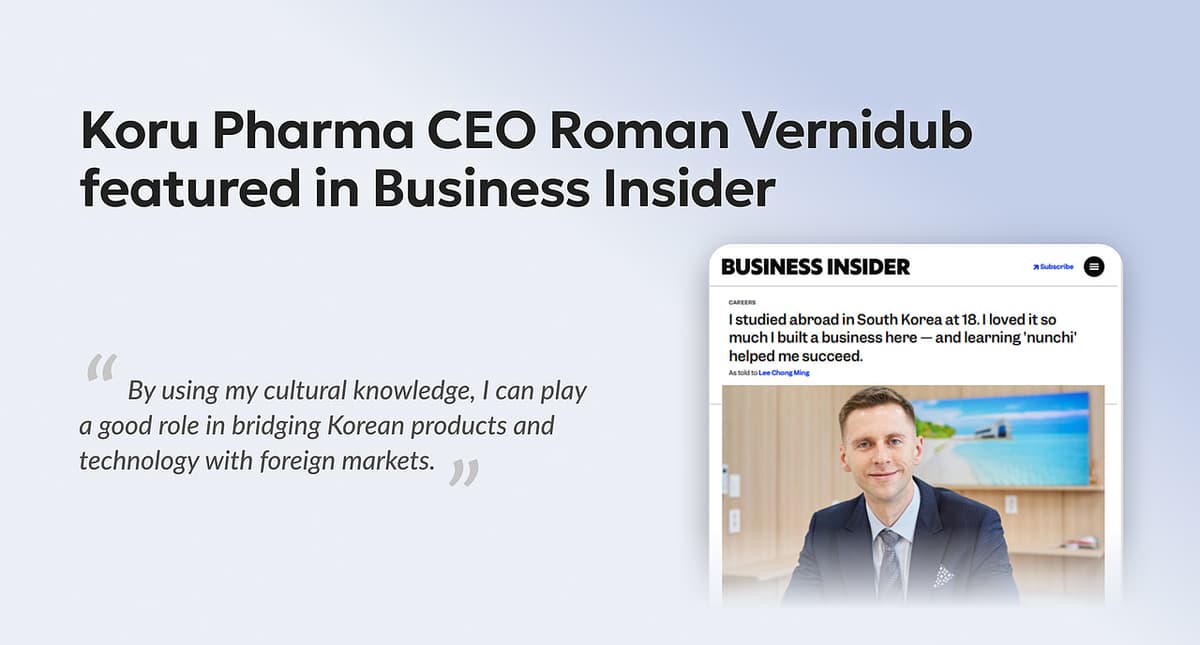 Business Insider features Koru Pharma CEO Roman Vernidub on building in Korea as a foreign entrepreneur